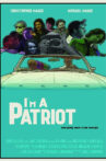 I'm A Patriot Movie Streaming Online