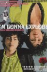 I'm Gonna Explode Movie Streaming Online