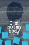 I'm Not My Body Movie Streaming Online