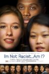 I'm Not Racist... Am I? Movie Streaming Online