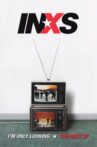 I'm Only Looking – The Best Of INXS Movie Streaming Online