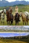 Im Tal der wilden Rosen: Verzicht aus Liebe Movie Streaming Online