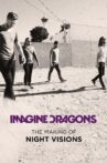 Imagine Dragons: The Making of Night Visions Movie Streaming Online