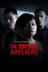 In Broad Daylight Movie Streaming Online