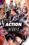 In Search of the Last Action Heroes Movie Streaming Online