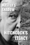 In the Master's Shadow: Hitchcock's Legacy Movie Streaming Online