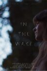 In the Wake Movie Streaming Online