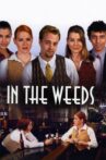 In the Weeds Movie Streaming Online