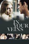 In Your Veins Movie Streaming Online