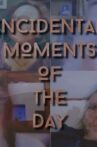 Incidental Moments of the Day Movie Streaming Online