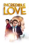 Incredible Love Movie Streaming Online
