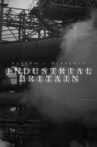Industrial Britain Movie Streaming Online