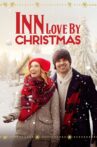 Inn Love by Christmas Movie Streaming Online