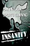 Insanity: Max Interval Sports Training Movie Streaming Online