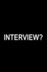 Interview? Movie Streaming Online