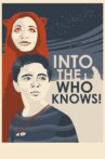 Into the Who Knows! Movie Streaming Online