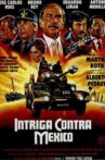 Intriga contra México Movie Streaming Online
