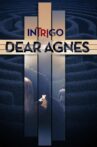 Intrigo: Dear Agnes Movie Streaming Online