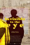 Invisible to the Eye Movie Streaming Online