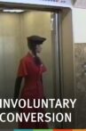 Involuntary Conversion Movie Streaming Online