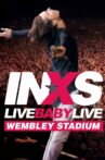 INXS: Live Baby Live Movie Streaming Online
