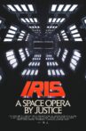 Iris: A Space Opera by Justice Movie Streaming Online