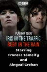 Iris in the Traffic, Ruby in the Rain Movie Streaming Online