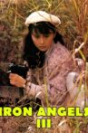 Iron Angels 3 Movie Streaming Online