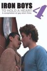 Iron Boys 4: To Hold a Heart Movie Streaming Online