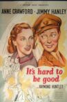 It's Hard to be Good Movie Streaming Online