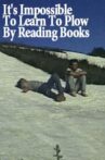 It's Impossible to Learn to Plow by Reading Books Movie Streaming Online