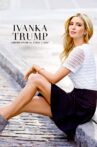 Ivanka Trump- America's Real First Lady? Movie Streaming Online