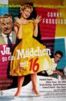 Ja, so ein Mädchen mit sechzehn Movie Streaming Online