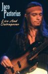 Jaco Pastorius - Live and Outrageous Movie Streaming Online