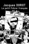 Jacques Doriot, le petit Führer français Movie Streaming Online