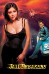 Jailbreakers Movie Streaming Online