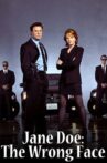 Jane Doe: The Wrong Face Movie Streaming Online