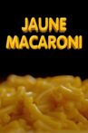 Jaune macaroni Movie Streaming Online