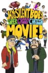 Jay And Silent Bob's Super Groovy Cartoon Movie Movie Streaming Online
