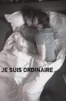 Je suis ordinaire Movie Streaming Online