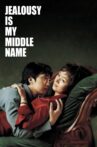 Jealousy Is My Middle Name Movie Streaming Online