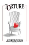 Jean-Marc Parent - Torture Movie Streaming Online