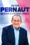 Jean-Pierre Pernaut, une histoire de la télévision française Movie Streaming Online
