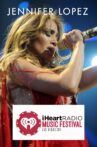 Jennifer Lopez - iHeartRadio Music Festival Movie Streaming Online