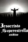 Jesucristo Superestrella Andino Movie Streaming Online