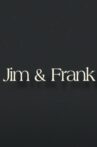Jim & Frank Movie Streaming Online