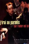 J'irai au paradis car l'enfer est ici Movie Streaming Online