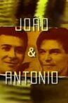 João & Antônio Movie Streaming Online