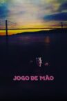 Jogo de Mão Movie Streaming Online