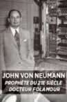 John von Neumann : prophète du XXIe siècle Movie Streaming Online